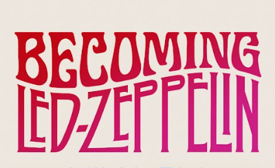 ‘Becoming Led Zeppelin’: sucesso nos Estados Unidos, documentário sobre ascensão da banda ganha pôster e trailer