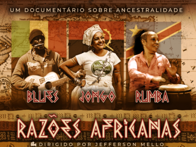 Razões Africanas - Documentário sobre as origens do blues, do jongo e da rumba, tem sessões em São Paulo